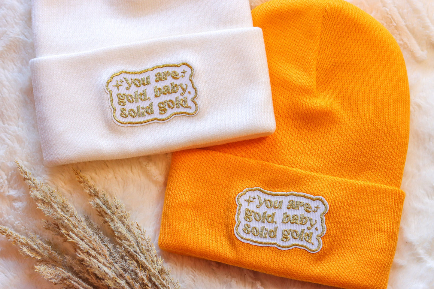 You Are Solid Gold Embroidered Patch Beanie