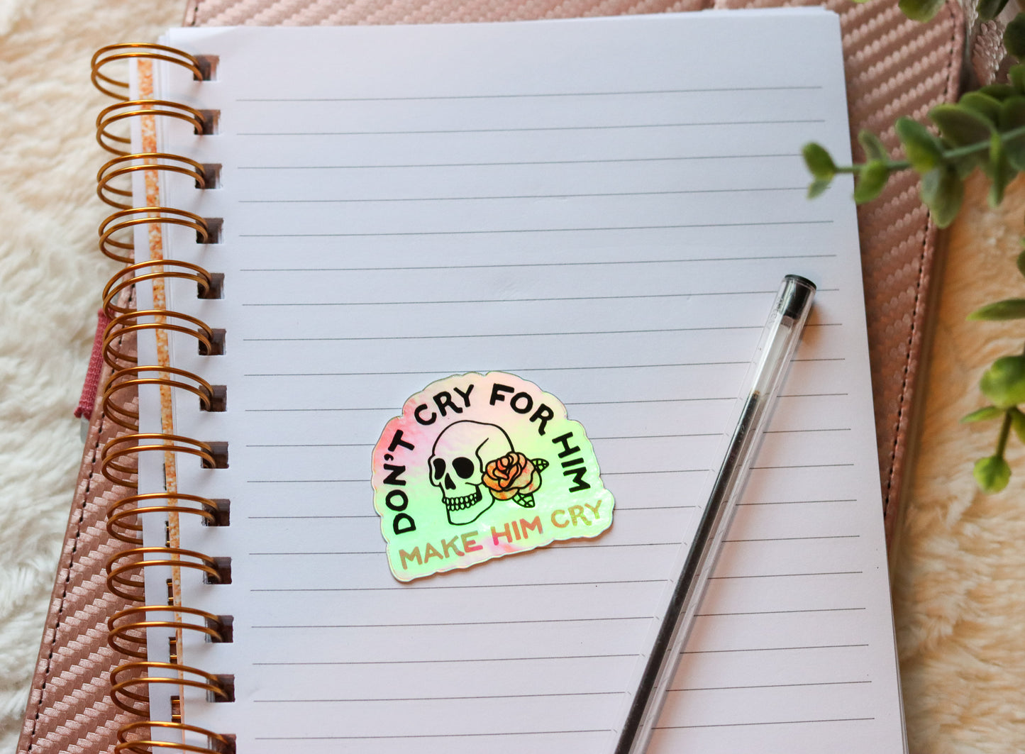 Don't Cry For Him, Make Him Cry Holographic  Mini Sticker