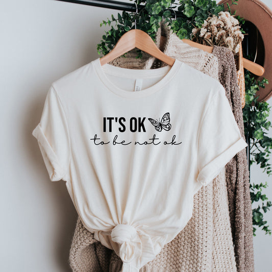 It's Ok To Be Not Ok Shirt